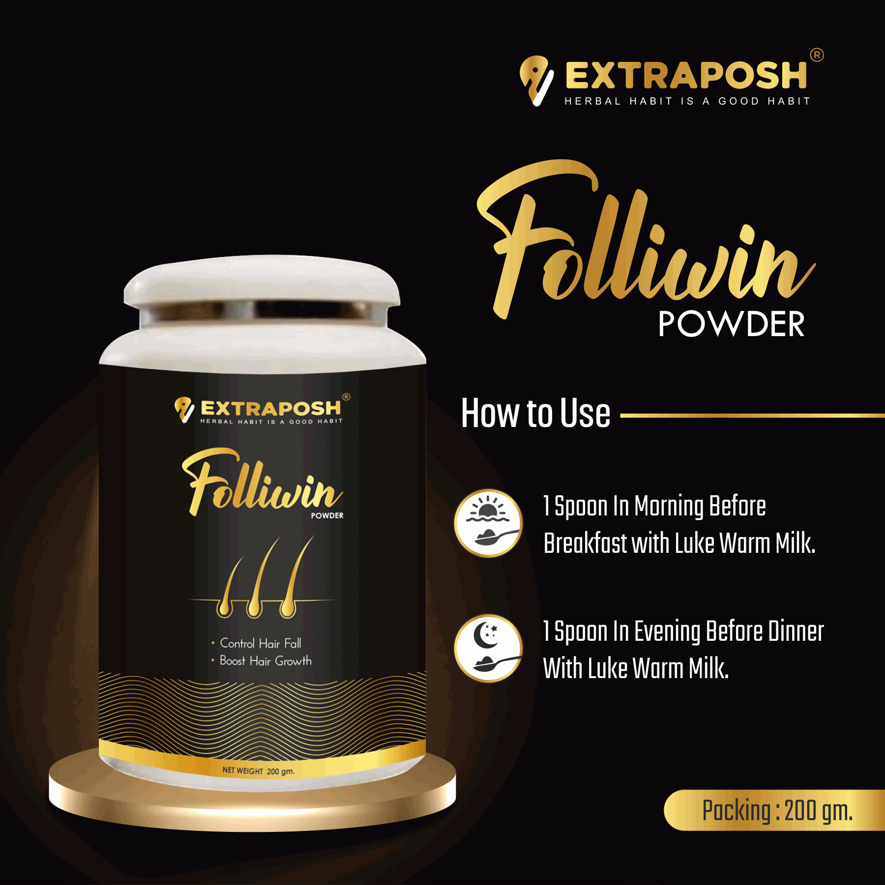 Extraposh Folliwin Powder is consume two times in a day one spoon in morning and one spoon in evening with luke warm water 