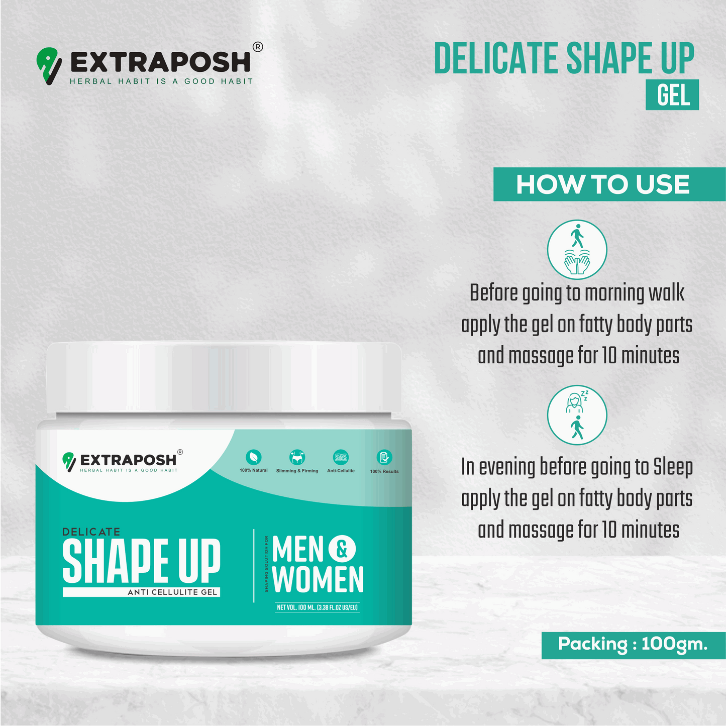 anti cellulite shape up gel is use 10 minute massage in morning and 10 min in evening