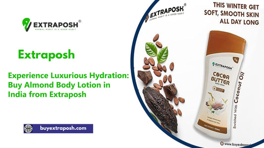 Experience Luxurious Hydration: Buy Almond Body Lotion in India from Extraposh